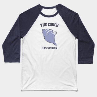 The Conch Has Spoken Baseball T-Shirt